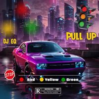 Dj Eq - Pull Up (Explicit)