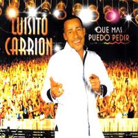 Luisito Carrion - Que Mas Puedo Pedir