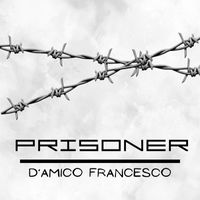 Francesco D'Amico - Prisoner