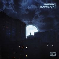 NOBODY - Moonlight (Explicit)