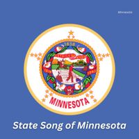 Minnesota - State Song of Minnesota