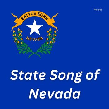 Nevada - State Song of Nevada