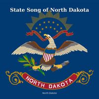 North Dakota - State Song of North Dakota