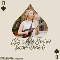 Lydia Hamby - The Cards You’ve Been Dealt (feat. Tim Stafford)