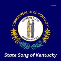 Kentucky - State Song of Kentucky