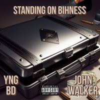 John Walker - Standing On Bihness (Explicit)