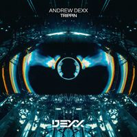 AnDrew DeXx - Trippin