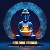 Meditations Künstler Stressabbau - Heilende Energie: Meditative Reiki Musik zum Entspannen und Heilen