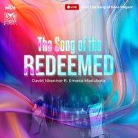 David Nkennor - The Song Of The Redeemed (Live From The Song Of Sons Project)