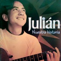 Julián - Nuestra Historia