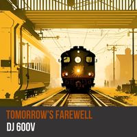 DJ 600V - Tomorrow's Farewell