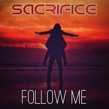 Sacrifice - Follow Me