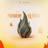 B'rek - Préndeme En Fuego (Explicit)