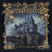 Seven Spires - A Fortress Called Home