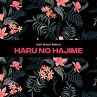 BEN BADA BOOM - Haru no hajime