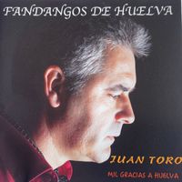 Juan Toro - Fandangos de Huelva