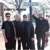 Randy Clay Band - Party Street