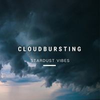 Stardust Vibes - Cloudbursting