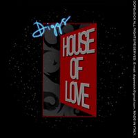Diggs - House Of Love EP