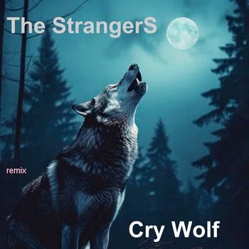 The Strangers - Cry Wolf (Remix)