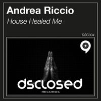 Andrea Riccio - House Healed Me