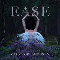 Mia Knop Jacobsen - EASE