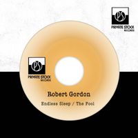 Robert Gordon & Link Wray - Endless Sleep / The Fool