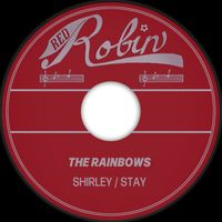 The Rainbows - Shirley / Stay