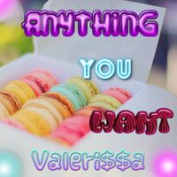Valerissa - Anything You Want