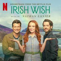 Nathan Lanier - Irish Wish (Soundtrack from the Netflix Film)