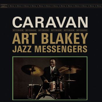 Art Blakey & The Jazz Messengers - Caravan (Remastered 2024)