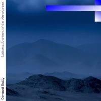 Dermott Reilly - National Anthems of the Atmosphere