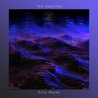 Tom Cabrinha - Echo Waves