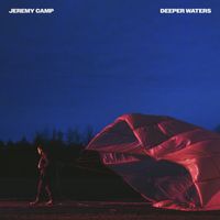 Jeremy Camp - Deeper Waters