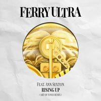 Ferry Ultra - Rising Up (Art Of Tones Remix)