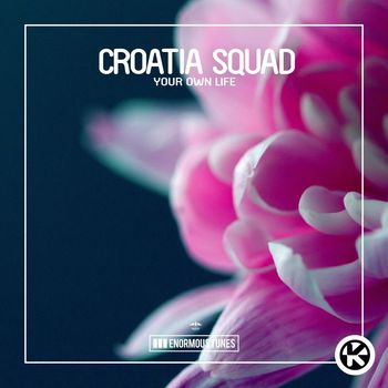 Croatia Squad - Your Own Life