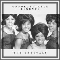 The Crystals - Unforgettable Legends