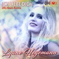 Lyane Hegemann - Ich Liebe Dich (20Ty Beats Remix)