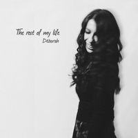 Deborah - The Rest of My Life