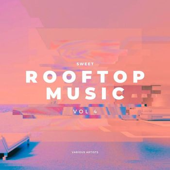 Various Artists - Sweet Rooftop Music, Vol. 4