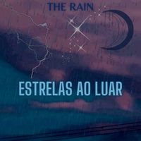 The Rain - Estrelas Ao Luar (Beginning of the band )