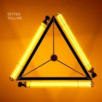 Setter - Tell Me