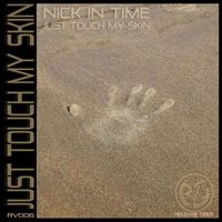 Nick In Time - Just Touch My Skin