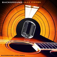 Background Jazz Music - Background Jazz Pieces