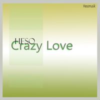 Heso - Crazy Love
