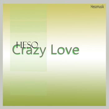 Heso - Crazy Love