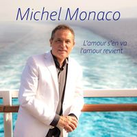 Michel Monaco - L'amour s'en va l'amour revient