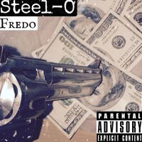 Fredo - Steel-O (Explicit)