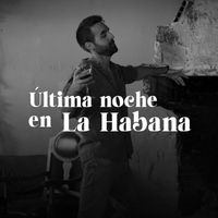 Huckelberry - Última noche en La Habana