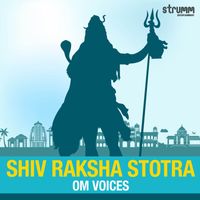 Om Voices - Shiv Raksha Stotra